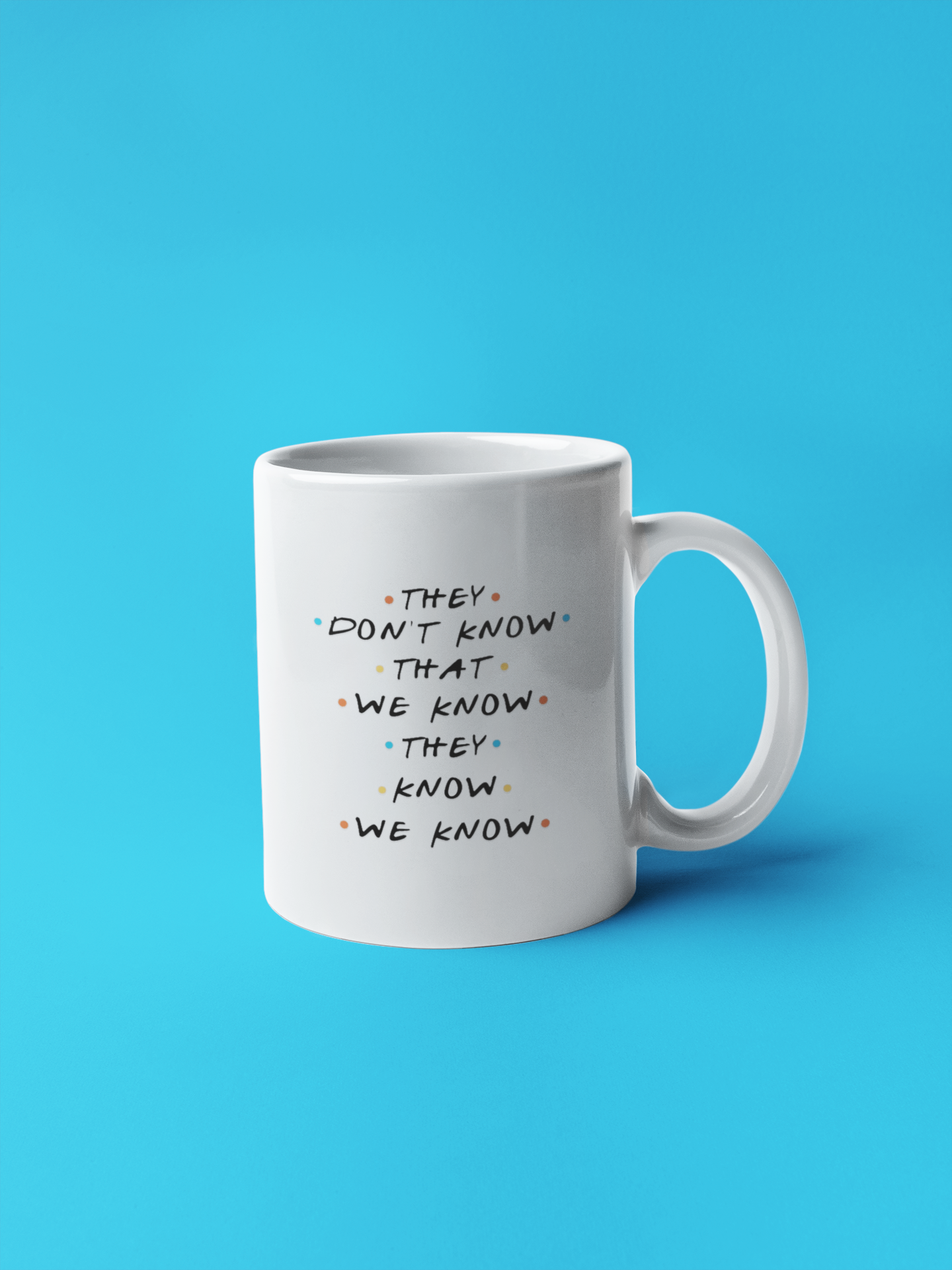 Caneca "They Don't Know" Friends - Série de TV