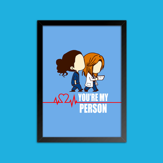 Quadro "You're My Person" - Grey's Anatomy - Séries de TV