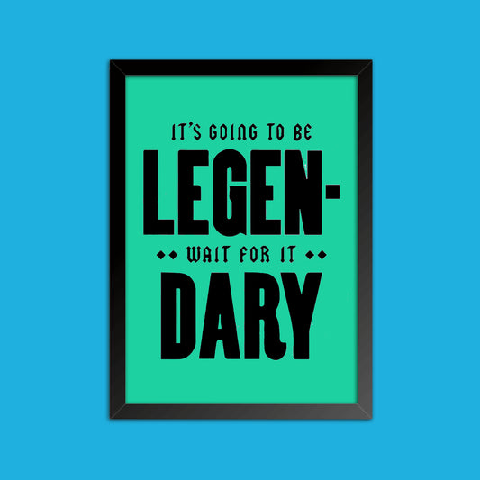 Quadro "Legendary" - How I Met Your Mother - Séries de TV