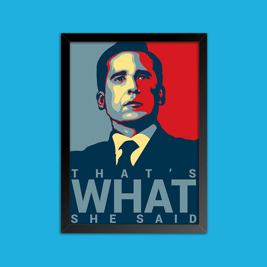 Quadro "That's What She Said" - The Office - Séries de TV